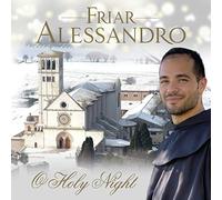 Frate Alessandro - Friar Alessandro: O Holy Night