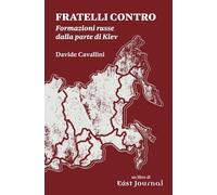 Fratelli Contro: Formazioni russe dalla parte di Kiev