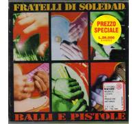 Fratelli Di Soledad - Balli E Pistole (UK Import)