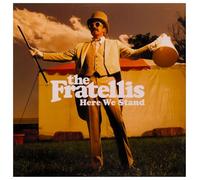 FRATELLIS - Here We Stand