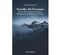 Fratello del prossimo. Teoria della complessità semplice. Moltiplicatore di resilienza per la pace (I diamanti)