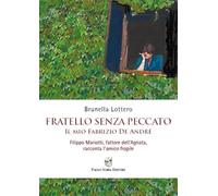 Fratello senza peccato. Il mio Fabrizio De André. Filippo Mariotti, fattore dell’Agnata, racconta l’amico fragile (La memoria)