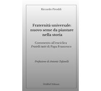 Fraternità universale: nuovo seme da piantare nella storia. Commento all’enciclica Fratelli tutti di Papa Francesco
