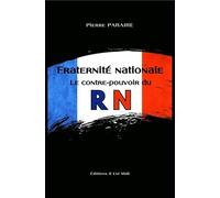 FRATERNITÉ NATIONALE Le contre-pouvoir du RN