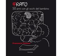 Frato, 50 anni con gli occhi del bambino