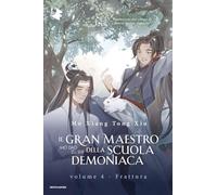 Frattura. Il gran maestro della scuola demoniaca (Vol. 4) (Oscar fantastica danmei)
