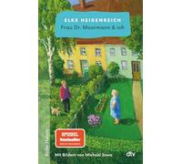 Frau Dr. Moormann & ich: Der Spiegel-Bestseller jetzt im Taschenbuch