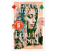 Frau im Mond: Roman | Nominiert für den SPIEGEL Buchpreis 2025 | Eine tragikomische Familiengeschichte zwischen Kanada und dem Nahen Osten