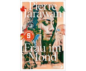 Frau im Mond: Roman | Nominiert für den SPIEGEL Buchpreis 2025 | Eine tragikomische Familiengeschichte zwischen Kanada und dem Nahen Osten