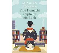 Frau Komachi empfiehlt ein Buch: Der weltweite Bestseller aus Japan | Michiko Aoyama
