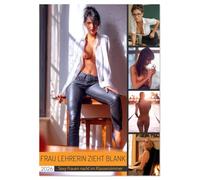 Frau Lehrerin zieht blank - sexy Frauen nackt im Klassenzimmer (Tischkalender 2026 DIN A5 hoch), CALVENDO Monatskalender: Erotischer Frauenkalender: ... hübsche Frauen schmücken das Klassenzimmer.