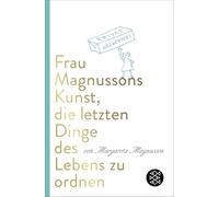 Frau Magnussons Kunst, die letzten Dinge des Lebens zu ordnen