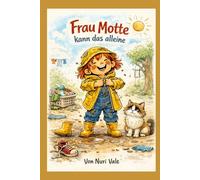 Frau Motte kann das alleine: Doppelband mit "Frau Motte fährt ans Meer"