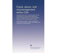 Fraud, abuse, and mismanagement within GSA: Hearing before the a subcommittee of the Committee on Government Operations, House of Representatives, Ninety-seventh Congress, first session, April 13,1981