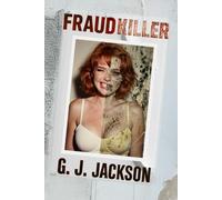 Fraud Killer: Body Language, Lie Detection, Deception & Exposing the Truth (G. J. Jackson)
