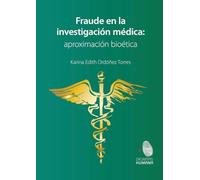 Fraude en la investigación médica: aproximación bioética