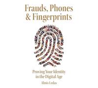 Frauds, Phones & Fingerprints: Proving Your Identity in the Digital Age