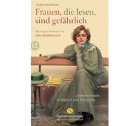 Frauen, die lesen, sind gefährlich: Lesende Frauen in Malerei und Fotografie: 4258