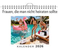 Frauen, die man nicht heiraten sollte: Wandkalender 2026, Kalender DIN A4 quer, Monatskalender im Querformat mit Kalendarium, das perfekte Geschenk