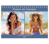 Frauen im Sommer. Lebensfreude, Sonne und Strand (Tischkalender 2026 DIN A5 quer), CALVENDO Monatskalender: Dieser Kalender fängt die Schönheit von Frauen in künstlerischen Paintings ein