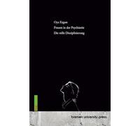 Frauen in der Psychiatrie: Die stille Disziplinierung