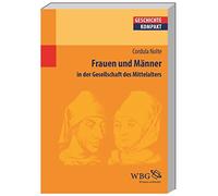 Frauen und Männer im Mittelalter: in der Gesellschaft des Mittelalters