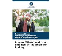 Frauen, Wissen und Islam: Eine heilige Tradition der Bildung