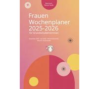 Frauen Wochenplaner 2025-2026 für Grundschullehrerinnen: Übersichtlich, modern, stressfrei durch den Schulalltag - mit Wochenübersicht, Monats- & Jahreszielen (Dez 2025 - Juni 2026)