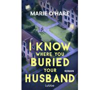 Frauke Meier Ma I Know Where You Buried Your Husband: Ein Pageturn (Tapa blanda)