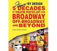 Fraver by Design: Five Decades of Theatre Poster Art from Broadway, Off-Broadway, and Beyond