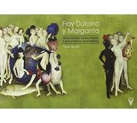 Fray Dulcino y Margarita: Mesianismo igualitario y resistencia montañesa (Libèl·lula)