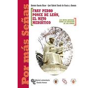 Fray Pedro Ponce de León. el mito mediático : los mitos antiguos sobre la educación de los sordos