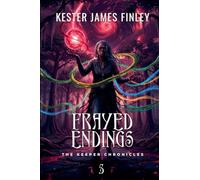 Frayed Endings (The Keeper Chronicles, Book 5)