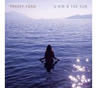 Frazey Ford - U kin B the Sun [Vinilo]