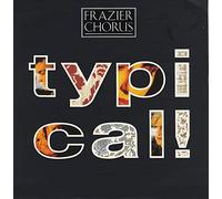 Frazier Chorus - FRAZIER CHORUS / TYPICAL!