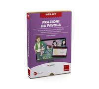 Frazioni da favola. Percorsi narrativi per superare le difficoltà nell’apprendimento delle frazioni. Web app. Con software (Software didattico)
