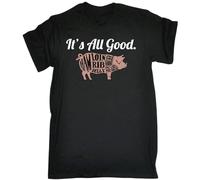 FRDE265wdx Its All Good Pig T-Shirt Pork Meat Butcher BBQ Barbecue Black 3XL