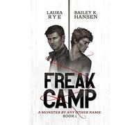 Freak Camp: Book 1 of A Monster By Any Other Name