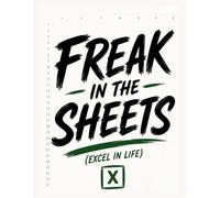 Freak in the Sheets: A4 Lined Notebook - 100 Pages | Funny Excel Gift, Productivity Journal for Spreadsheet Lovers
