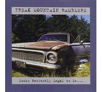 Freak Mountain Ramblers - Looks Perfectly Legal to Me