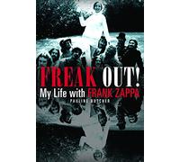Freak Out: My Life With Frank Zappa