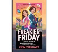 Freakier Friday 2025 Review: A Fantasy-Comedy Sequel With Family, Romance, and Freaky Fun