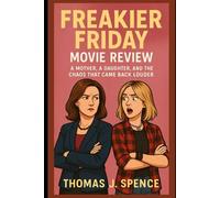 Freakier Friday Movie Review: A Mother, A Daughter, and the Chaos That Came Back Louder