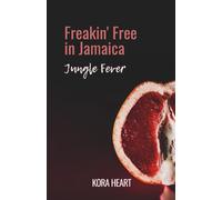 Freakin free in Jamaica: Jungle Fever