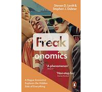Freakonomics: A Rogue Economist Explores the Hidden Side of Everything