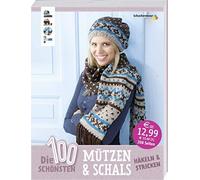 frechverlag Die 100 schönsten Mützen & Schals: Häkeln & Stricken (Tapa blanda)