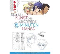 frechverlag Die Kunst des Zeichnens 15 Minuten Manga: Mit gezielte (Tapa blanda)