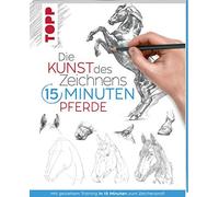 frechverlag Die Kunst des Zeichnens 15 Minuten - Pferde: Mit gezie (Tapa blanda)