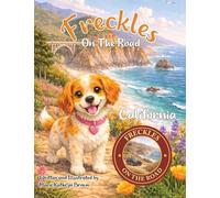 Freckles On The Road: California: - Pacific Coast & National Parks Adventure: A Coastal and Nature Adventure for Kids Ages 2-5 | A Freckles Adventure Exploring Real Places