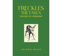 Freckles the Fawn - The Story of a Friendship